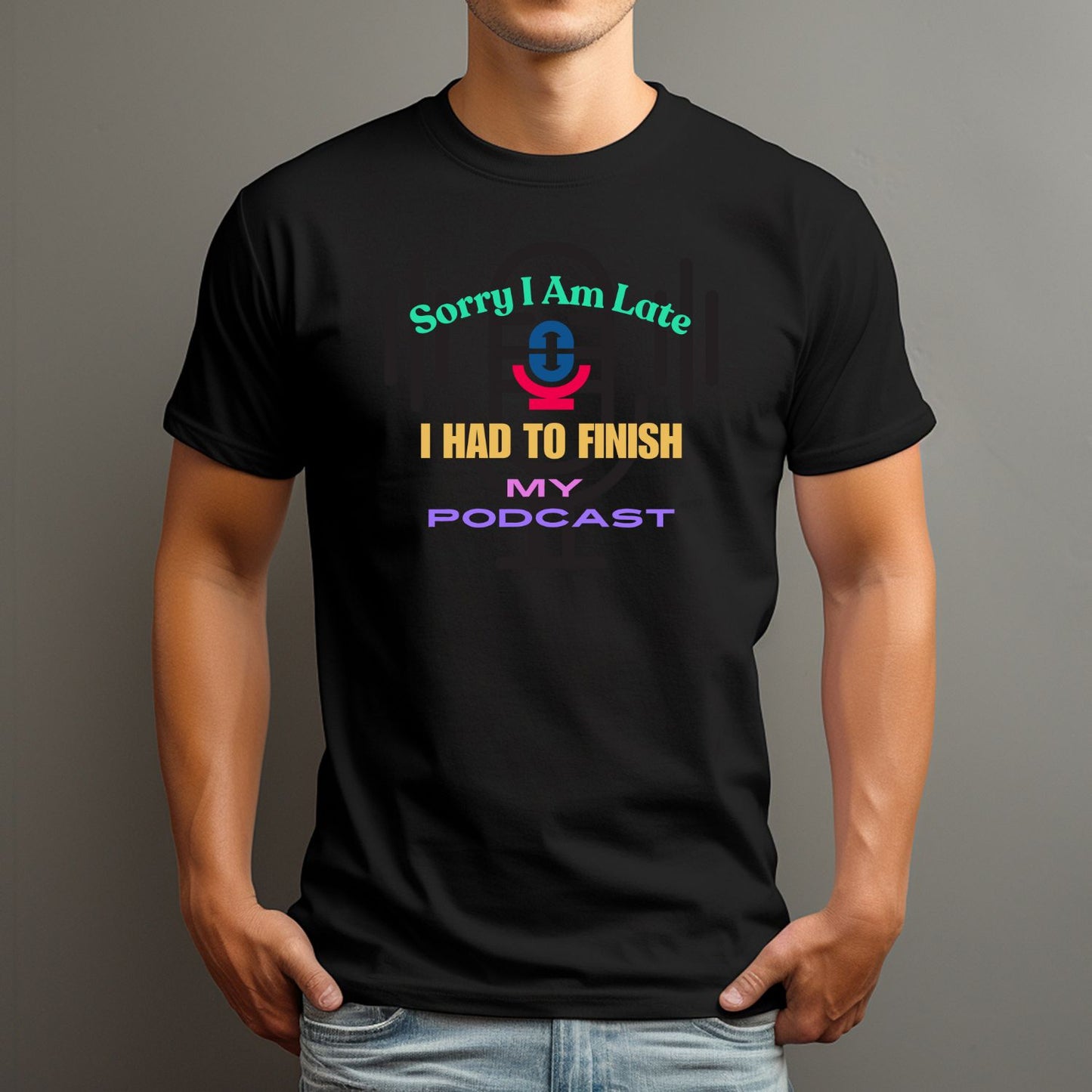 Sorry I am Late - Unisex