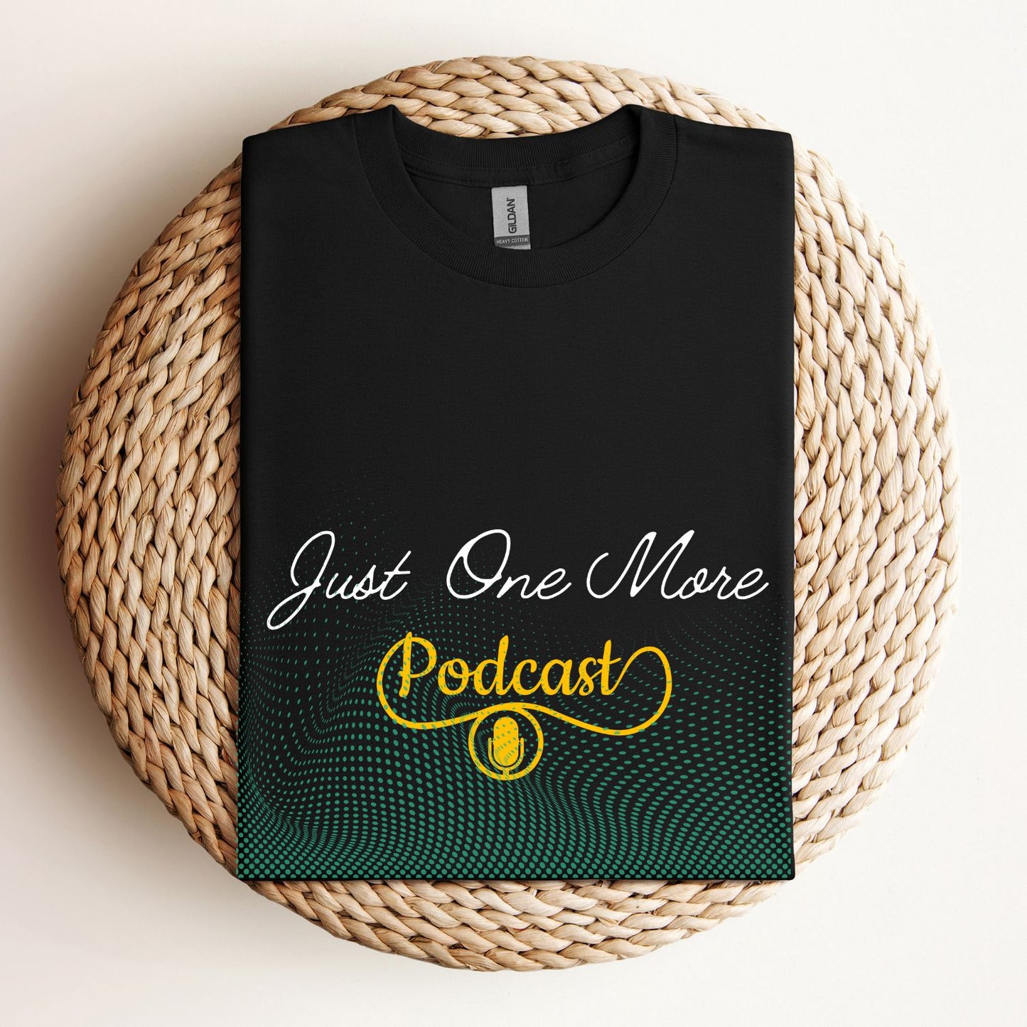 Just One More Podcast - Unisex
