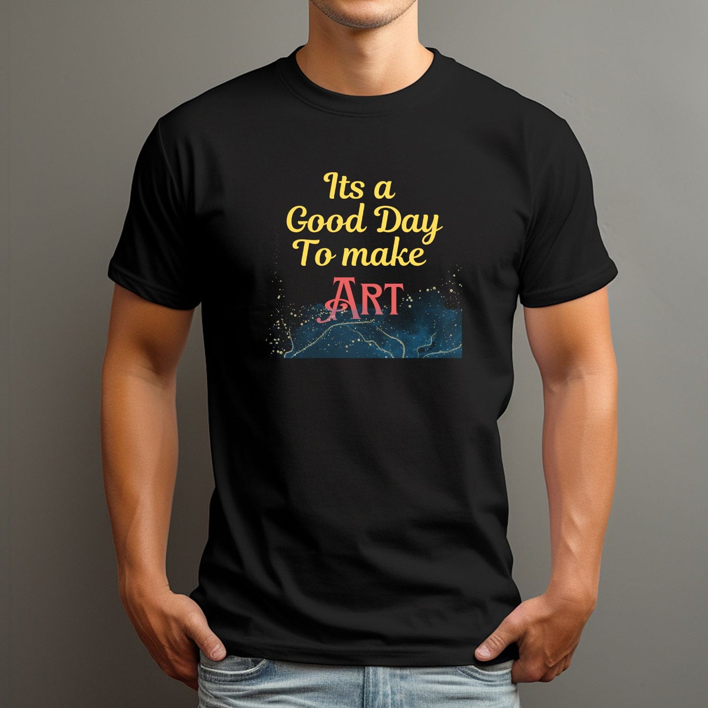 Good Day To Make Art - Unisex